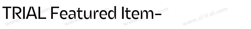 TRIAL Featured Item字体转换